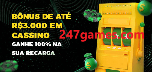 247games melhor bônus de depósito